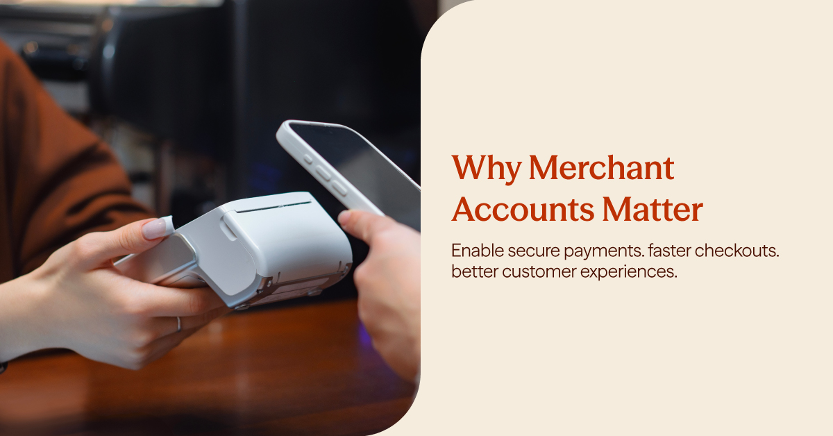 Why Merchant Accounts Matter